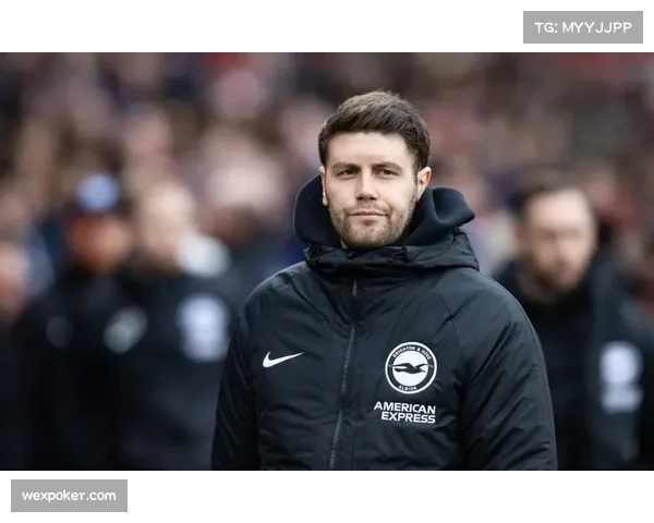 布莱顿主帅强调提升防守与传控质量以争取更多积分